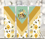 Bee Kind Tumbler wraps- 2 Designs