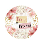 Trust the process Tumbler Butt UV DTF Decals 5 Sizes