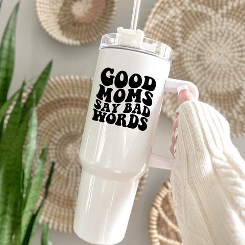 Good Moms Say Bad Words UV DTF Decal