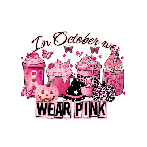 In October we wear pink Digital Download- Not a Physical product