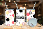 Probably Contains Alcohol Mini 3oz Vinyl Tumbler Wrap