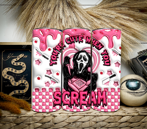 You're cute when you scream vinyl tumbler wraps