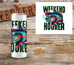 Weekend Hooker UV DTF Decal- 5 sizes