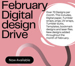 February Digital Design Drive- This is for digital files only