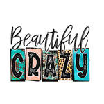 Beautiful Crazy UV DTF Decal