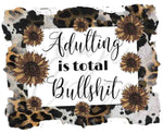 Adulting Is Total Bullsh*t JPEG Download