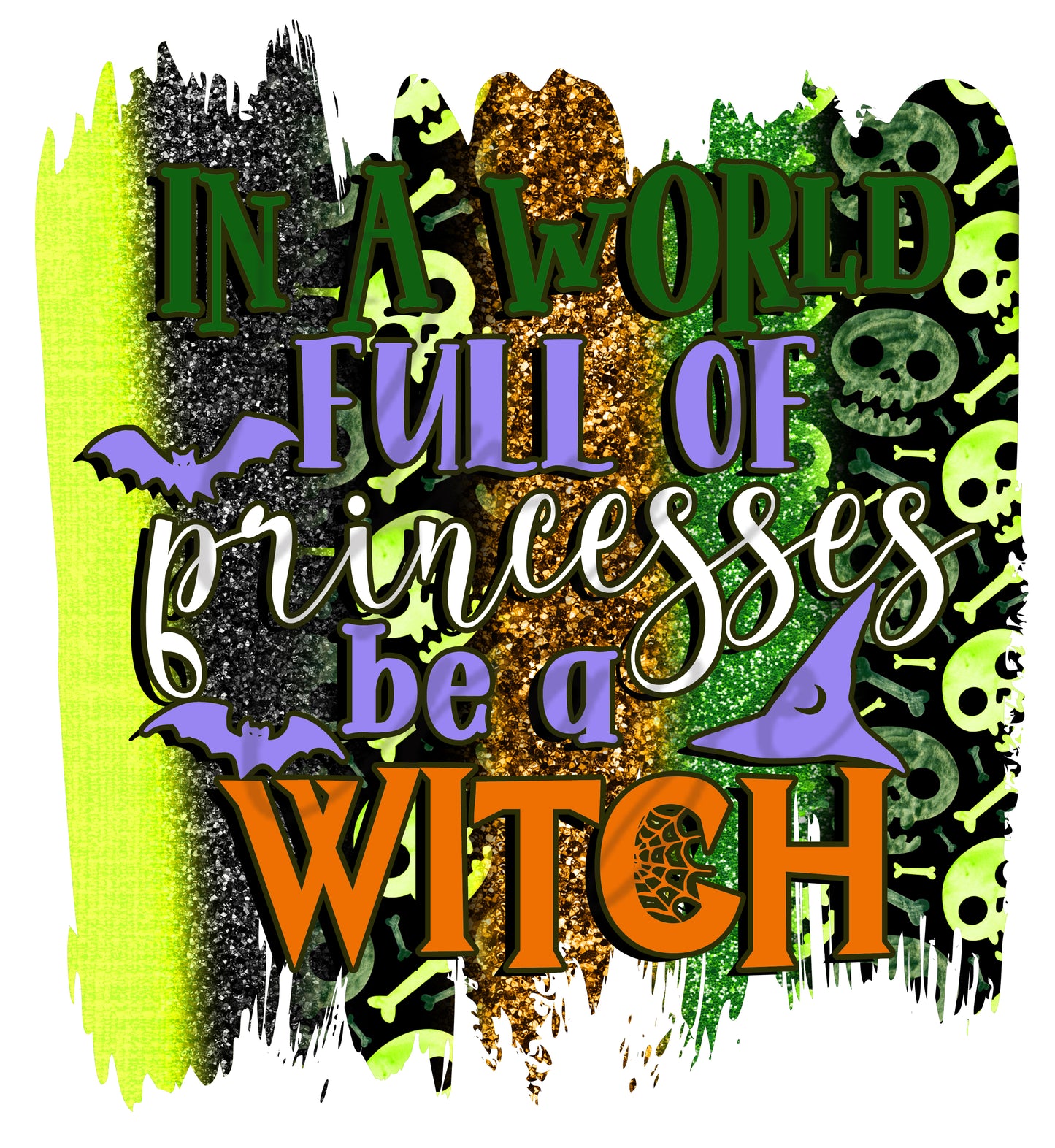 In A World Full of Princesses Be A Witch UV DTF Decal