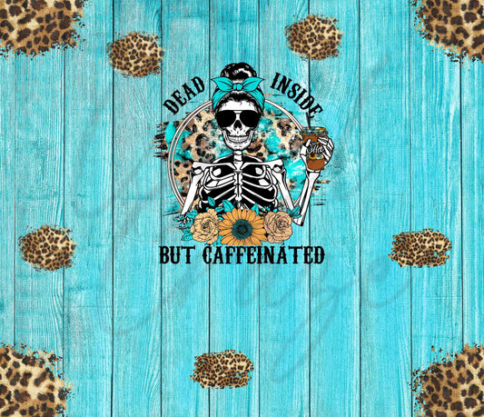 Dead Inside But Caffeinated Wood Background 20 or 30 oz Skinny Adhesive Vinyl Wrap