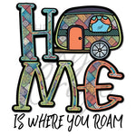 Home is Where You Roam UV DTF Decal