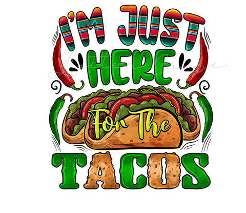 I'm Just Here for the Tacos UV DTF Decal