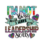 I'm Not Bossy I Have Leadership Skills UV DTF Decal