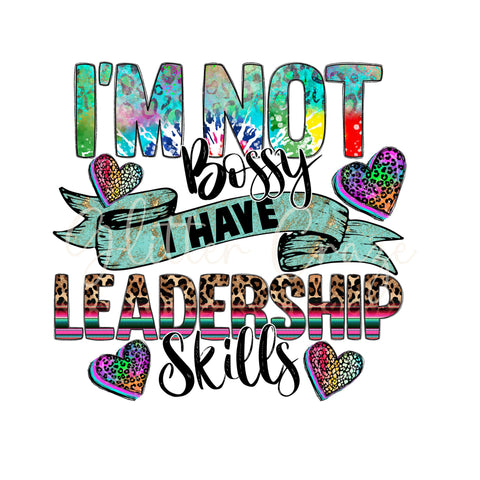 I'm Not Bossy I Have Leadership Skills UV DTF Decal