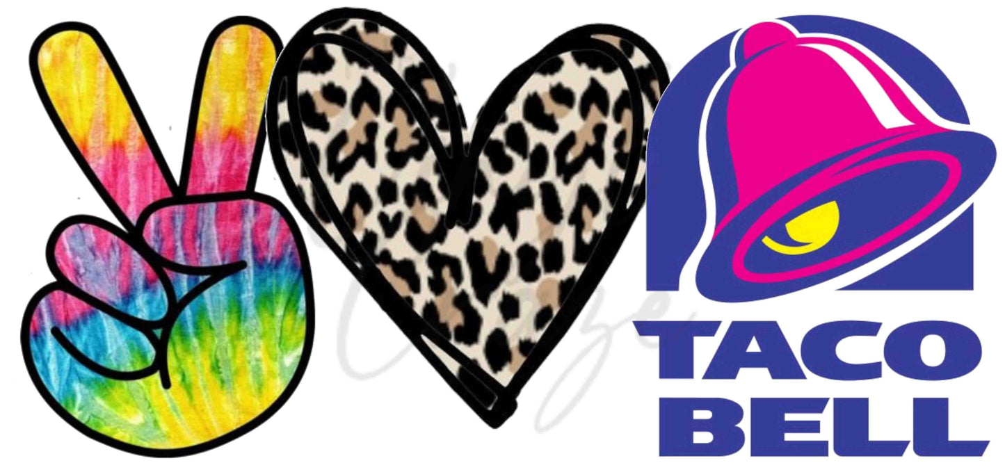 Peace Love Taco Bell UV DTF Decal