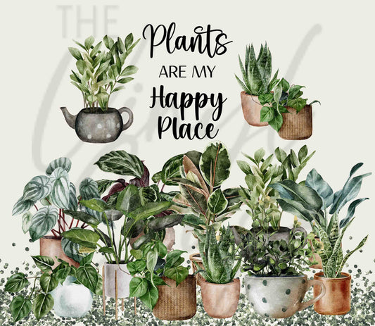 Plants Are My Happy Place 20 or 30 oz Skinny Adhesive Vinyl Wrap