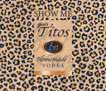 Show Me Your Titos 20 or 30 oz Skinny Adhesive Vinyl Wrap