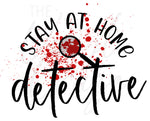 Stay at Home Detective UV DTF Decal