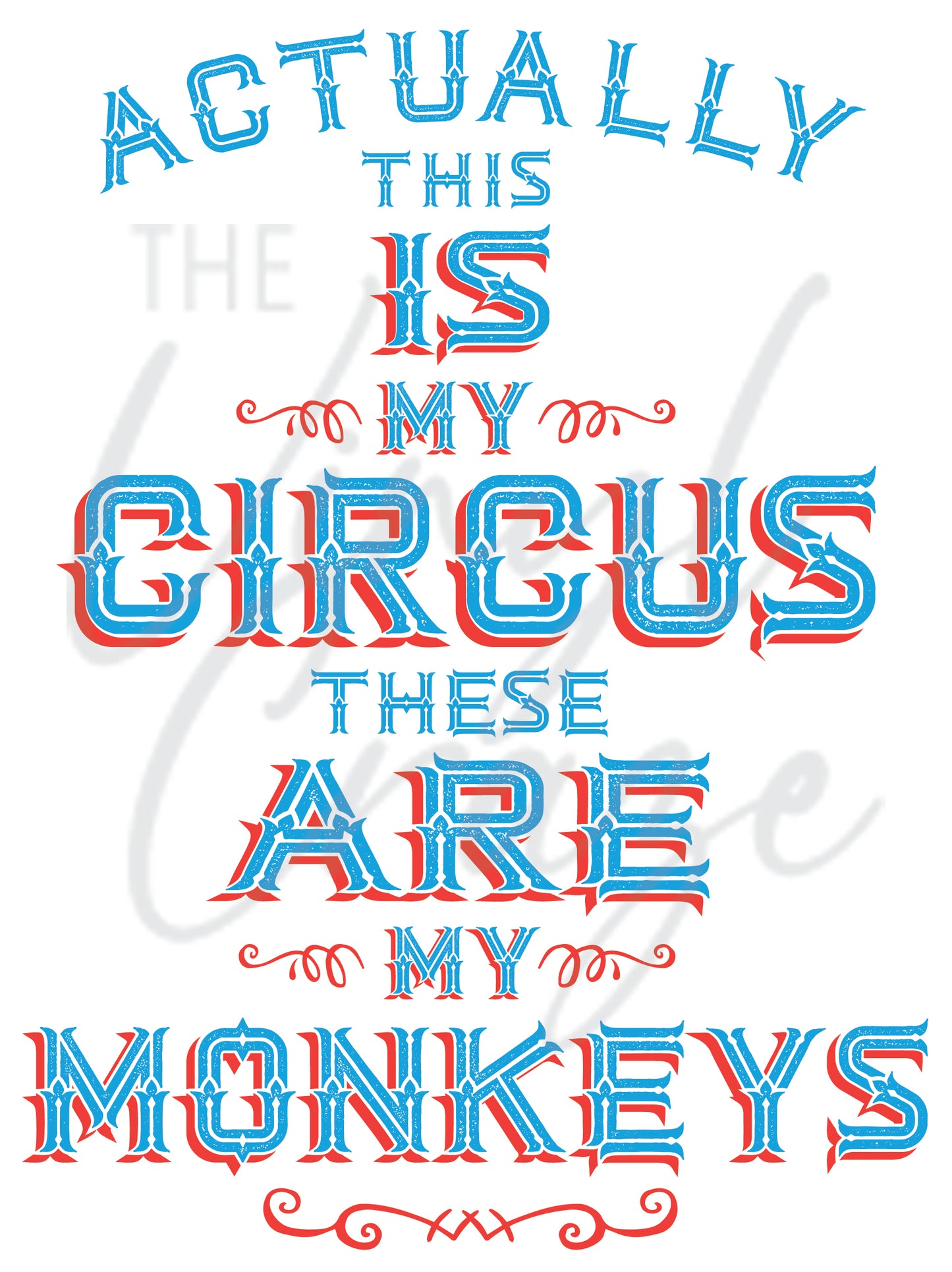 This is My Circus And These Are My Monkeys UV DTF Decal