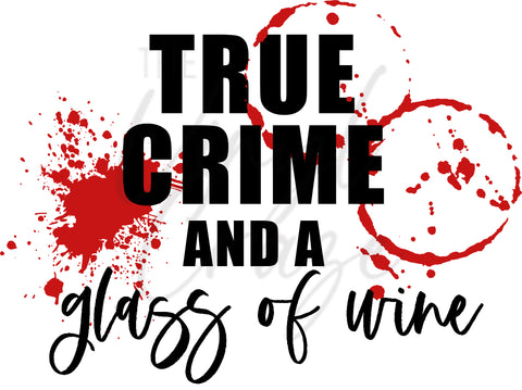 True Crime and A Glass of Wine UV DTF Decal