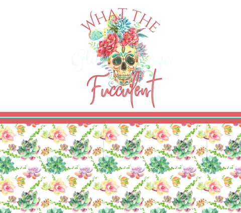 What the Fucculent Skull 20 or 30 oz Skinny Adhesive Vinyl Wrap