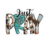 Just Pray UV DTF Decal