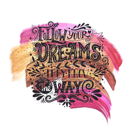 Follow Your Dreams Decal Digital Download JPG
